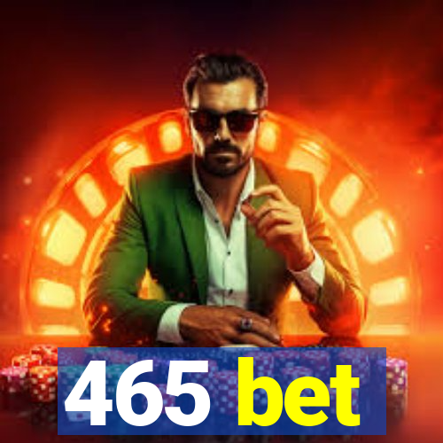 465 bet